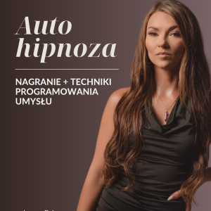 Autohipnoza - nagranie z technikami programowania umysłu